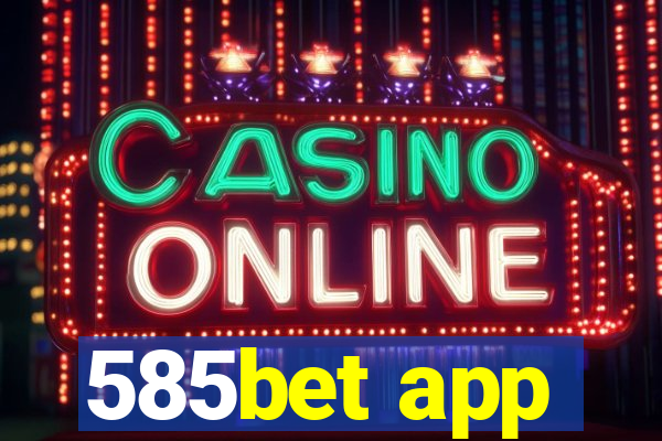 585bet app